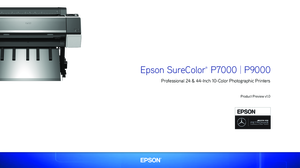 Brochure For 24 inch Epson SureColor P7000 and 44 inch SureColor P9000 Epson Printers